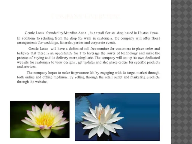 COMPANY OVERVIEW. Gentle Lotus founded by Muzdina Anna , is a