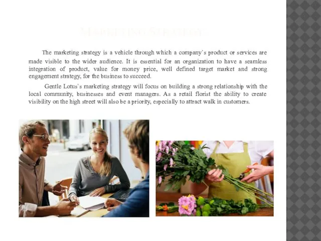 MARKETING STRATEGY. The marketing strategy is a vehicle through which a