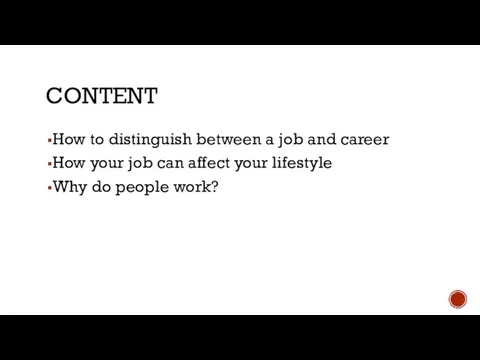 CONTENT How to distinguish between a job and career How your