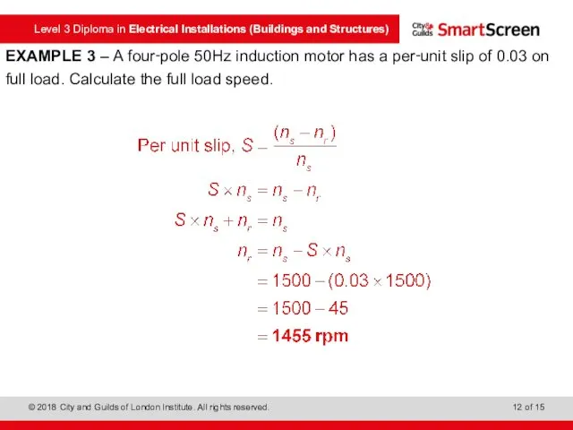 EXAMPLE 3 – A four‑pole 50Hz induction motor has a per‑unit