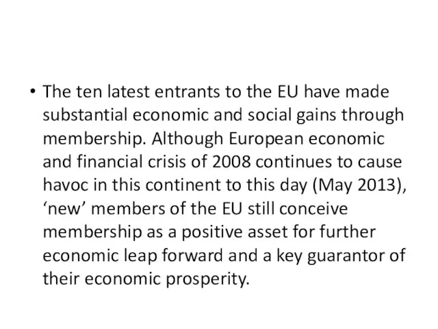 The ten latest entrants to the EU have made substantial economic