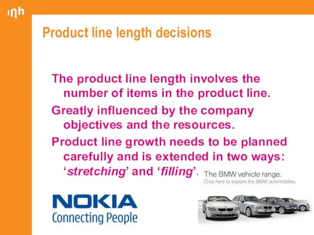 Product line length decisions The product line length involves the number