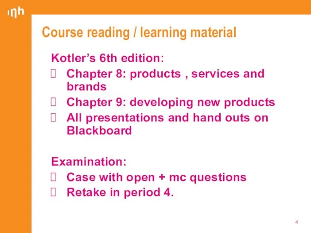 Course reading / learning material Kotler’s 6th edition: Chapter 8: products