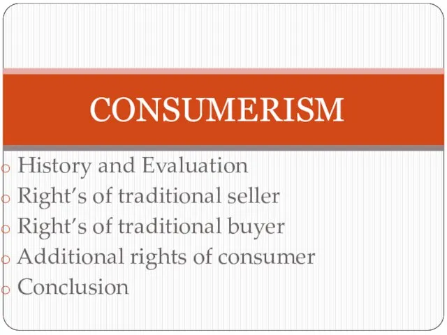 History and Evaluation Right’s of traditional seller Right’s of traditional buyer