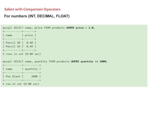 Select with Comparison Operators For numbers (INT, DECIMAL, FLOAT)