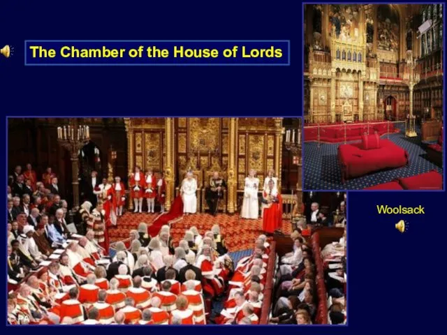 The Chamber of the House of Lords Woolsack