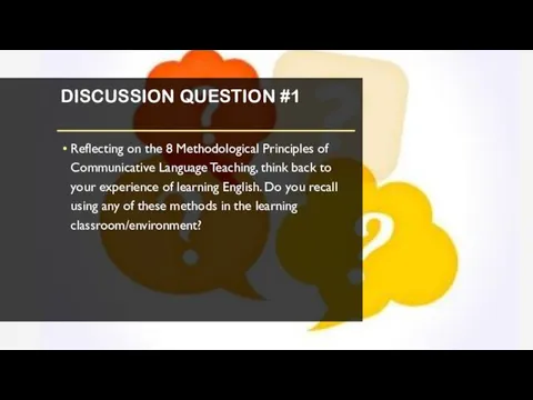 DISCUSSION QUESTION #1 Reflecting on the 8 Methodological Principles of Communicative