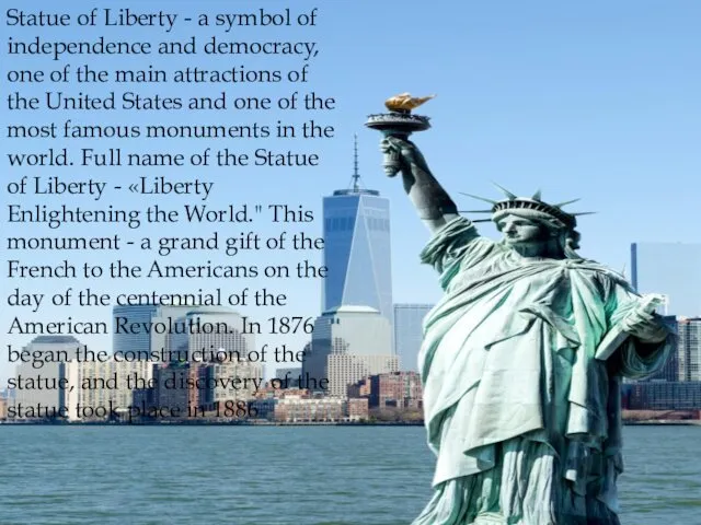 Statue of Liberty - a symbol of independence and democracy, one