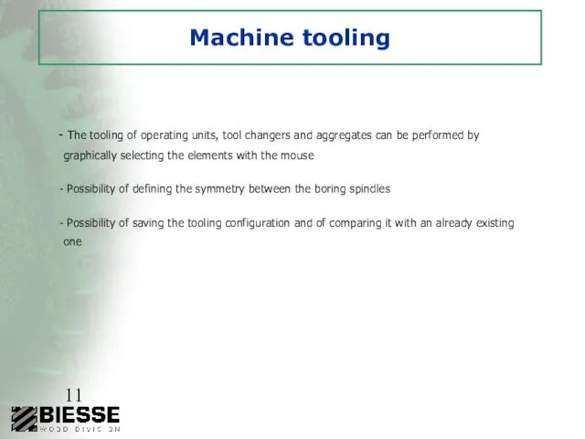 Machine tooling The tooling of operating units, tool changers and aggregates