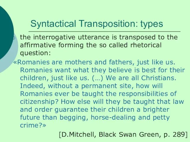 Syntactical Transposition: types the interrogative utterance is transposed to the affirmative