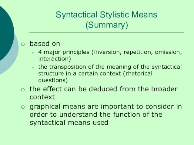 Syntactical Stylistic Means (Summary) based on 4 major principles (inversion, repetition,