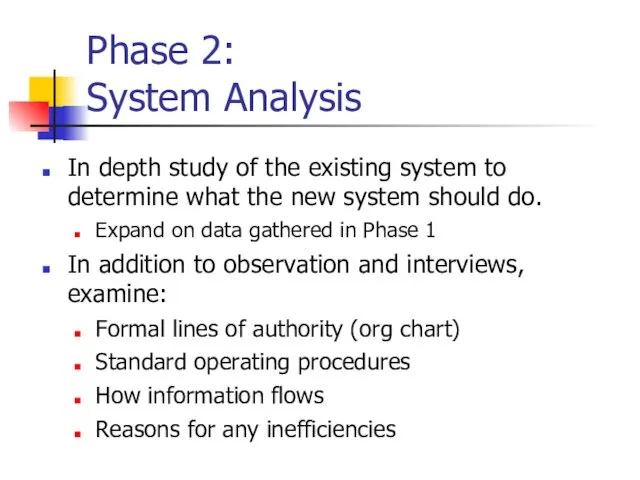 In depth study of the existing system to determine what the