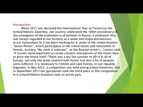 Introduction When 2011 was declared the International Year of Forests by