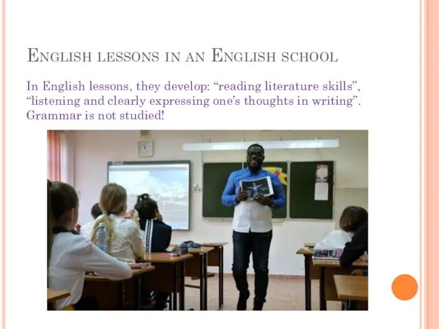 English lessons in an English school In English lessons, they develop: