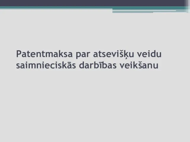 Patentmaksa par atsevišķu veidu saimnieciskās darbības veikšanu