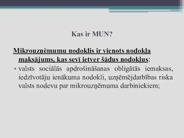 Kas ir MUN? Mikrouzņēmumu nodoklis ir vienots nodokļa maksājums, kas sevī