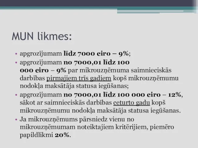 MUN likmes: apgrozījumam līdz 7000 eiro – 9%; apgrozījumam no 7000,01