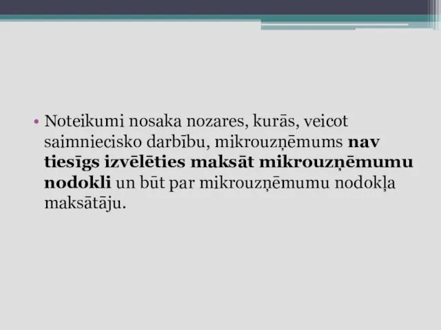 Noteikumi nosaka nozares, kurās, veicot saimniecisko darbību, mikrouzņēmums nav tiesīgs izvēlēties