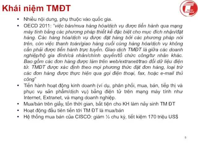 Khái niệm TMĐT Nhiều nội dung, phụ thuộc vào quốc gia.