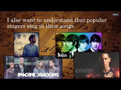 I also want to understand that popular singers sing in their songs