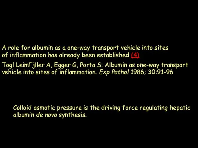 A role for albumin as a one-way transport vehicle into sites