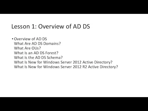 Lesson 1: Overview of AD DS Overview of AD DS What