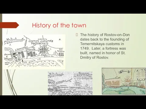 History of the town The history of Rostov-on-Don dates back to