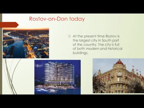 Rostov-on-Don today At the present time Rostov is the largest city