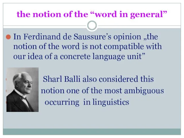 the notion of the “word in general” In Ferdinand de Saussure’s