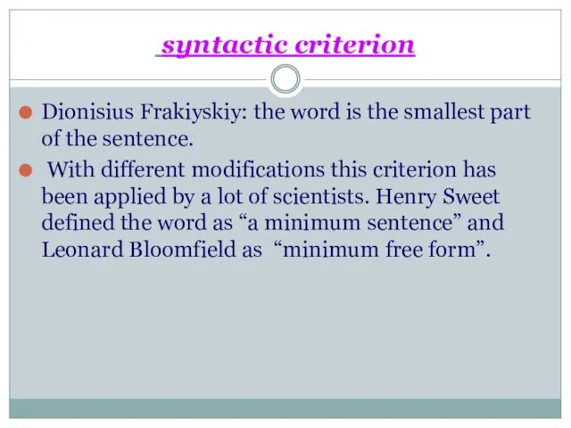 syntactic criterion Dionisius Frakiyskiy: the word is the smallest part of