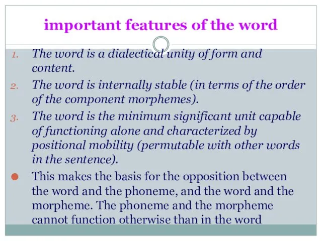 important features of the word The word is a dialectical unity