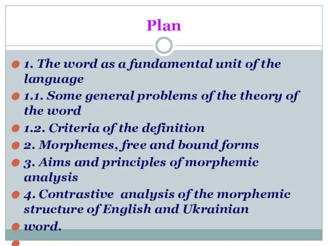 Plan 1. The word as a fundamental unit of the language