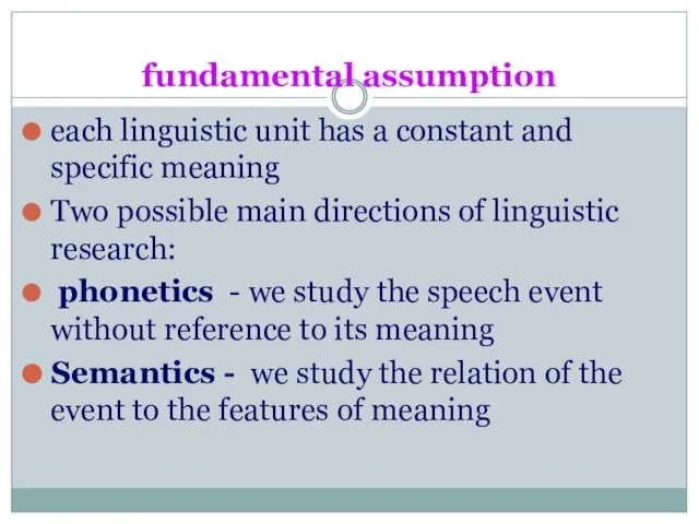 fundamental assumption each linguistic unit has a constant and specific meaning