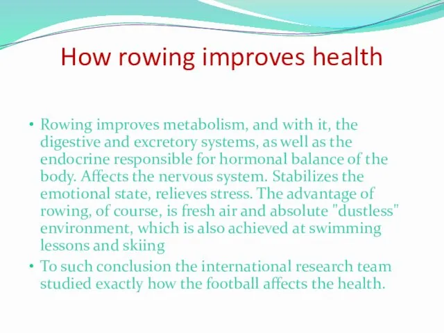 How rowing improves health Rowing improves metabolism, and with it, the