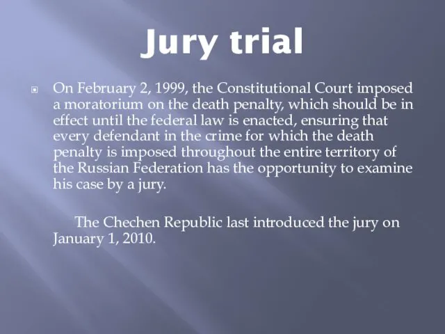 Jury trial On February 2, 1999, the Constitutional Court imposed a