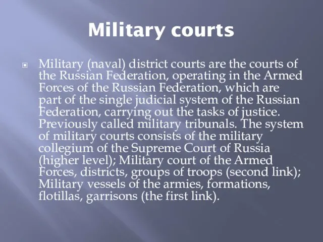 Military courts Military (naval) district courts are the courts of the