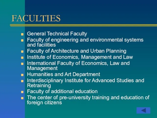 FACULTIES General Technical Faculty Faculty of engineering and environmental systems and