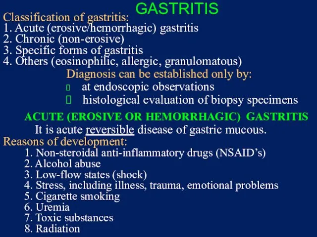 GASTRITIS Classification of gastritis: 1. Acute (erosive/hemorrhagic) gastritis 2. Chronic (non-erosive)