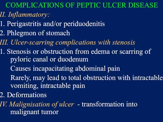 COMPLICATIONS OF PEPTIC ULCER DISEASE II. Inflammatory: 1. Perigastritis and/or periduodenitis