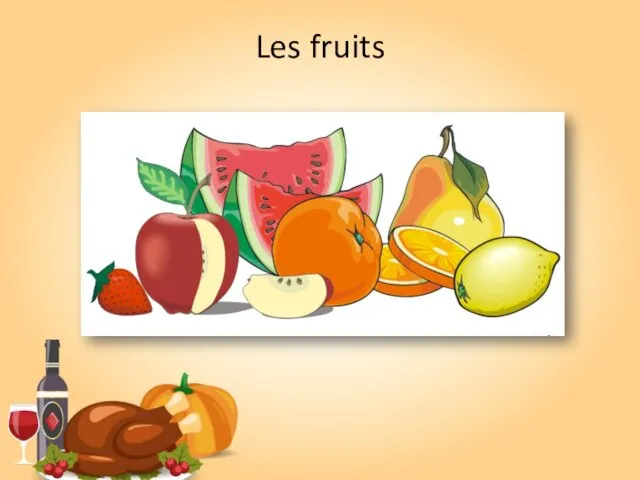 Les fruits