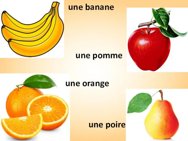 une pomme une orange une banane une poire