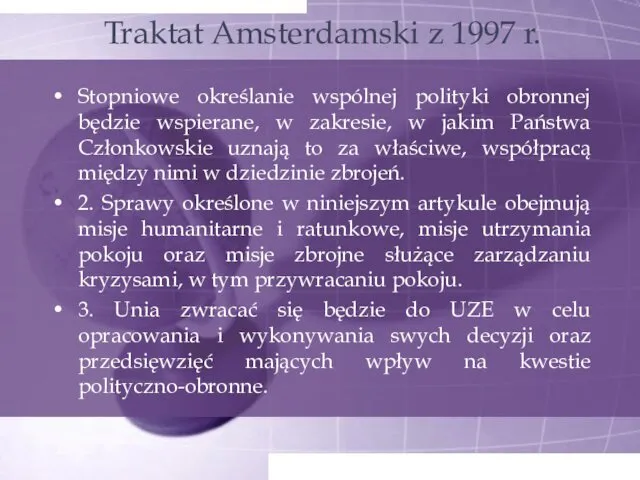 Traktat Amsterdamski z 1997 r. Stopniowe określanie wspólnej polityki obronnej będzie