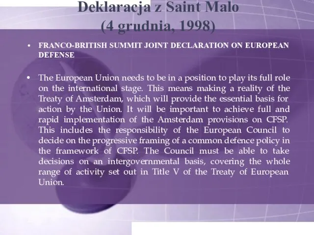 Deklaracja z Saint Malo (4 grudnia, 1998) FRANCO-BRITISH SUMMIT JOINT DECLARATION