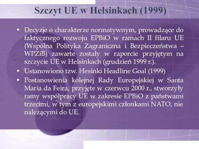 Szczyt UE w Helsinkach (1999) Decyzje o charakterze normatywnym, prowadzące do