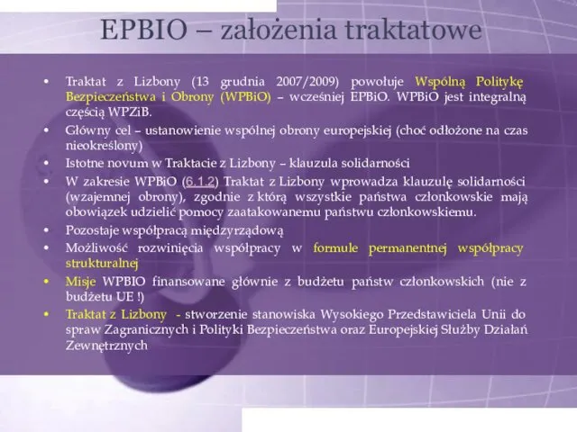 EPBIO – założenia traktatowe Traktat z Lizbony (13 grudnia 2007/2009) powołuje