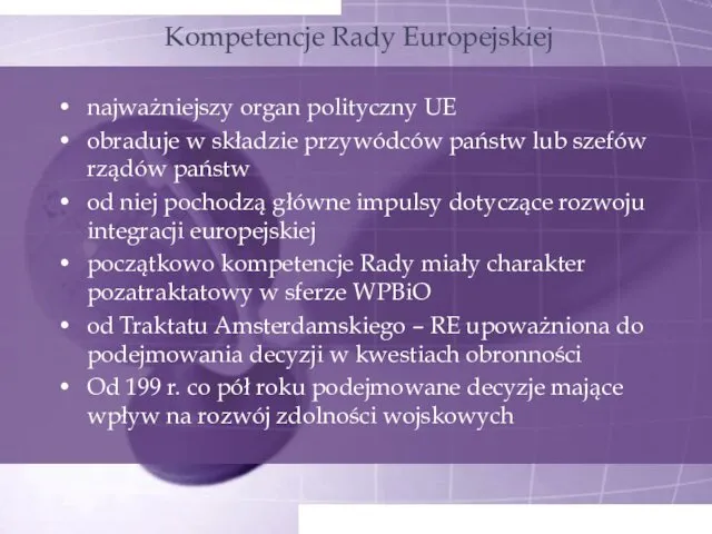 Kompetencje Rady Europejskiej najważniejszy organ polityczny UE obraduje w składzie przywódców