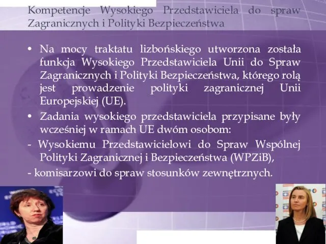 Kompetencje Wysokiego Przedstawiciela do spraw Zagranicznych i Polityki Bezpieczeństwa Na mocy