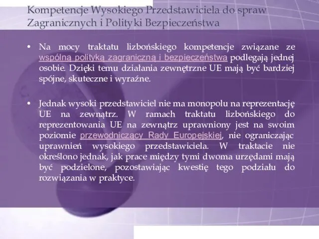 Kompetencje Wysokiego Przedstawiciela do spraw Zagranicznych i Polityki Bezpieczeństwa Na mocy