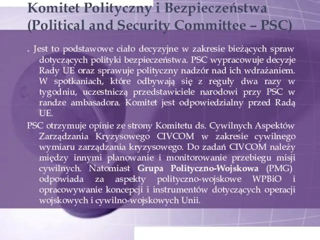 Komitet Polityczny i Bezpieczeństwa (Political and Security Committee – PSC) .