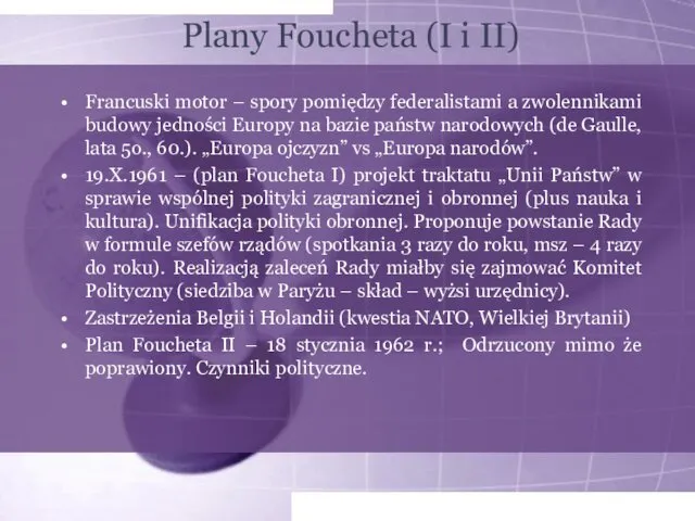 Plany Foucheta (I i II) Francuski motor – spory pomiędzy federalistami